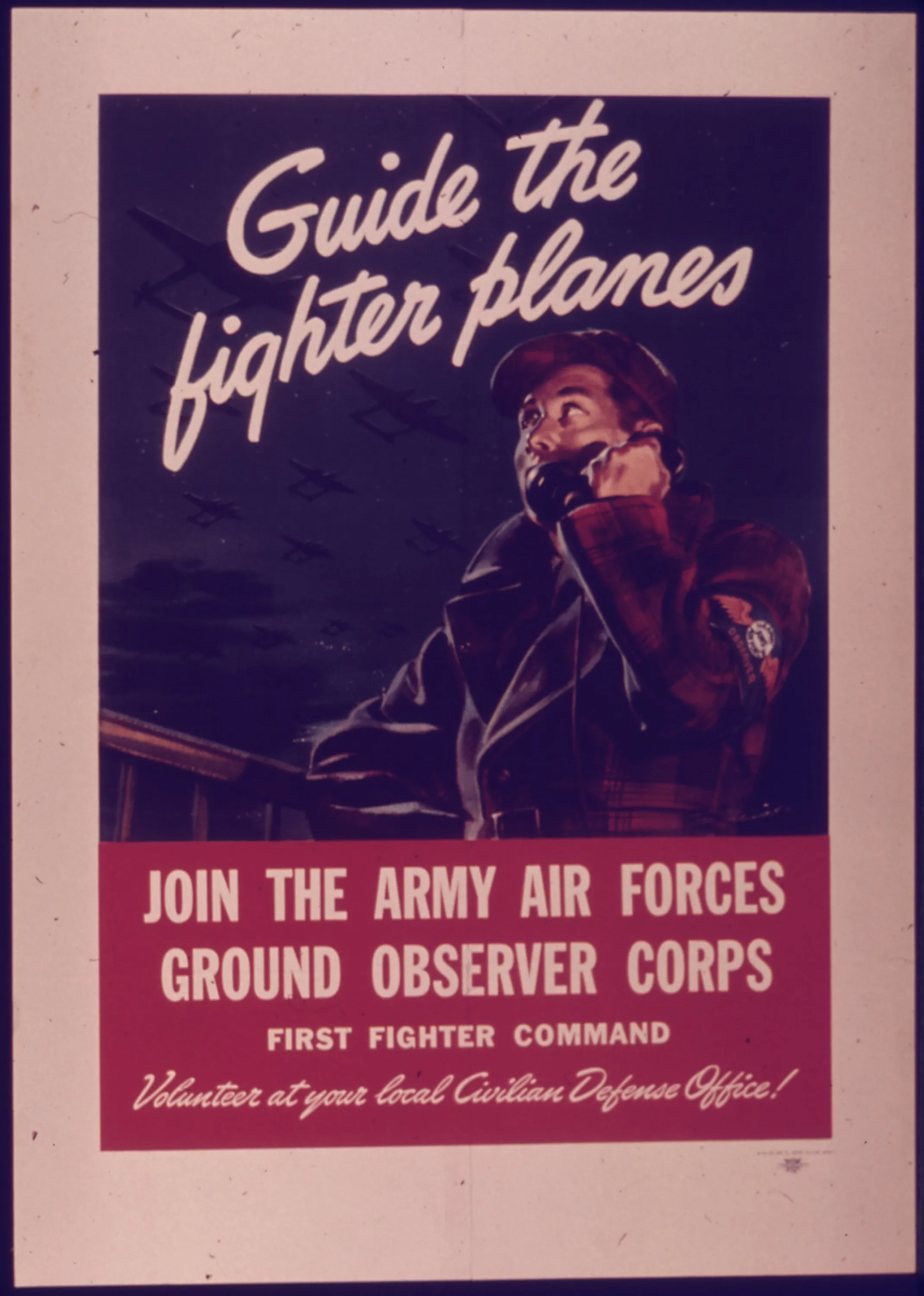 A wartime recruiting poster showing an observer scanning the sky, with the words Guide the fighter planes, Join the Army Air Forces Ground Observer Corps