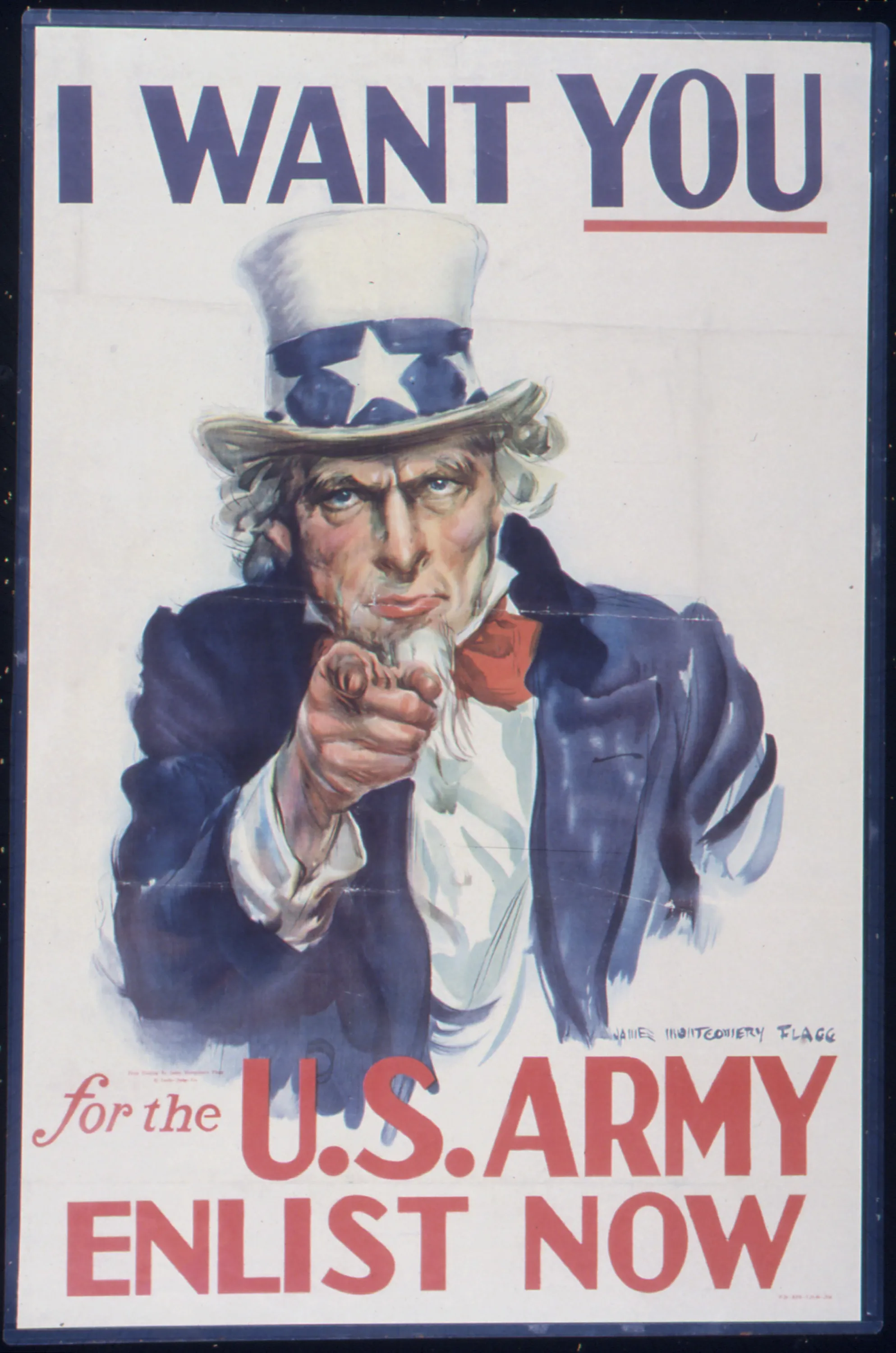 James Montgomery Flagg's poster of Uncle Sam pointing at the viewer above the words I want you for U.S. Army